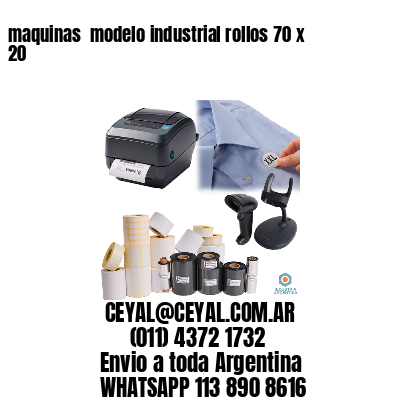 maquinas  modelo industrial rollos 70 x 20