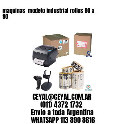 maquinas  modelo industrial rollos 80 x 90