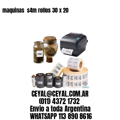 maquinas  s4m rollos 30 x 20