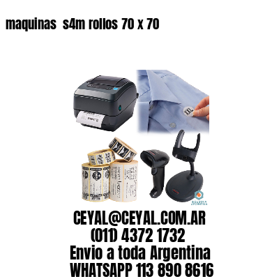 maquinas  s4m rollos 70 x 70