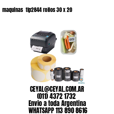 maquinas  tlp2844 rollos 30 x 20