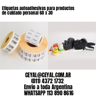 Etiquetas autoadhesivas para productos de cuidado personal 60 x 30