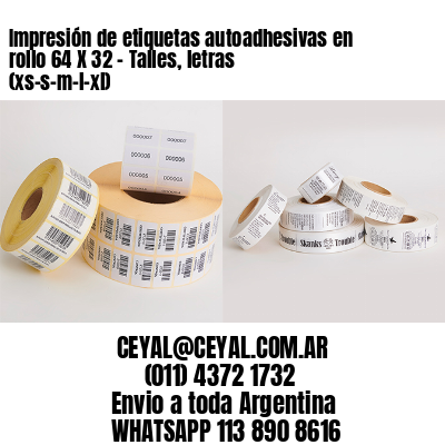 Impresión de etiquetas autoadhesivas en rollo 64 X 32 – Talles, letras (xs-s-m-l-xl)