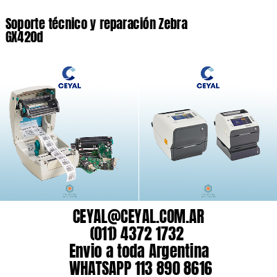 Soporte técnico y reparación Zebra GX420d