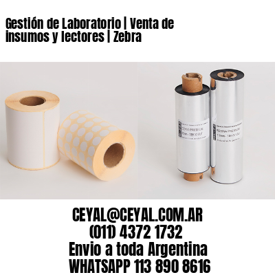 Gestión de Laboratorio | Venta de insumos y lectores | Zebra