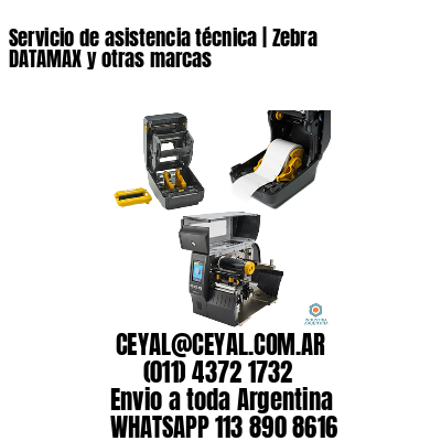 Servicio de asistencia técnica | Zebra DATAMAX y otras marcas
