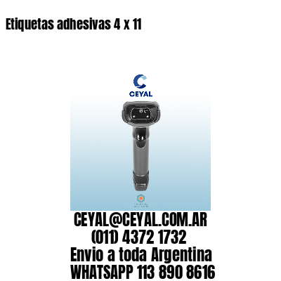 Etiquetas adhesivas 4 x 11