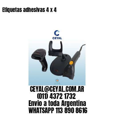 Etiquetas adhesivas 4 x 4