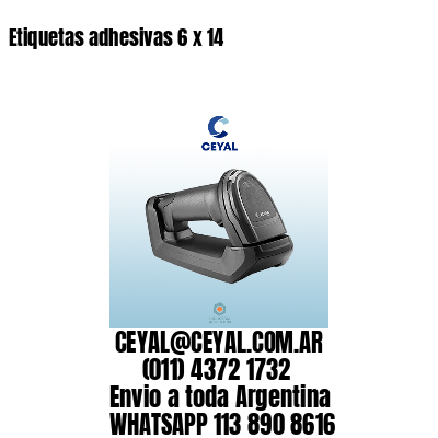 Etiquetas adhesivas 6 x 14