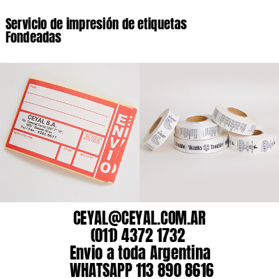 Servicio de impresión de etiquetas Fondeadas