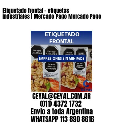 Etiquetado frontal - etiquetas industriales | Mercado Pago Mercado Pago