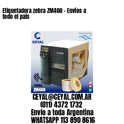 Etiquetadora zebra ZM400 – Envíos a todo el país