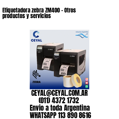 Etiquetadora zebra ZM400 – Otros productos y servicios
