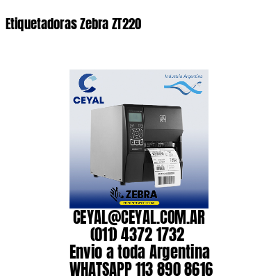 Etiquetadoras Zebra ZT220