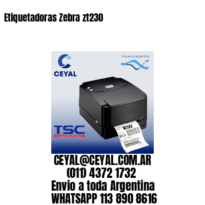 Etiquetadoras Zebra zt230