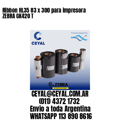 Ribbon HL35 83 x 300 para impresora ZEBRA GK420 T