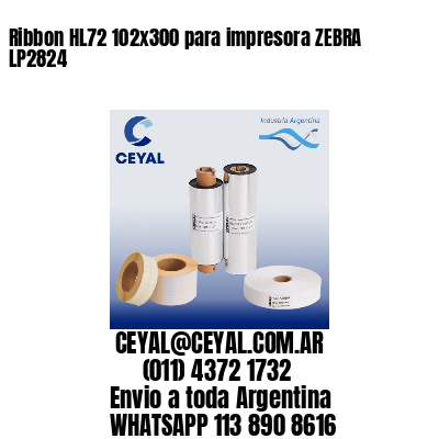 Ribbon HL72 102×300 para impresora ZEBRA LP2824