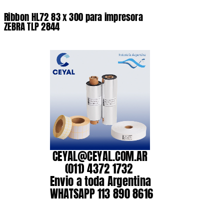 Ribbon HL72 83 x 300 para impresora ZEBRA TLP 2844
