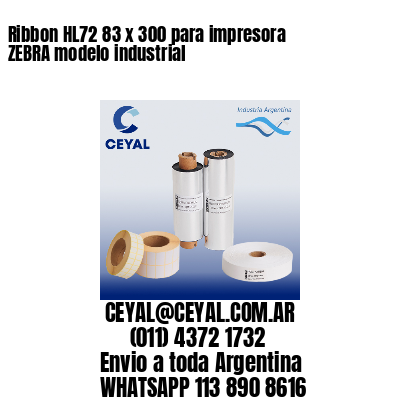 Ribbon HL72 83 x 300 para impresora ZEBRA modelo industrial