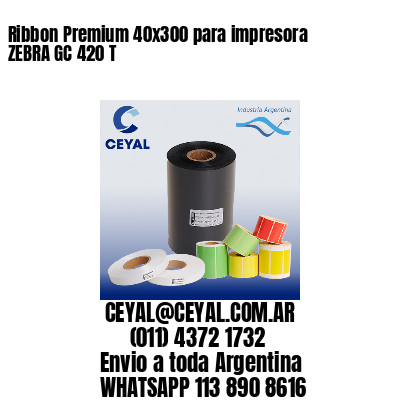 Ribbon Premium 40×300 para impresora ZEBRA GC 420 T
