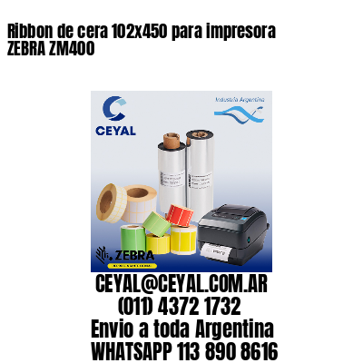 Ribbon de cera 102×450 para impresora ZEBRA ZM400