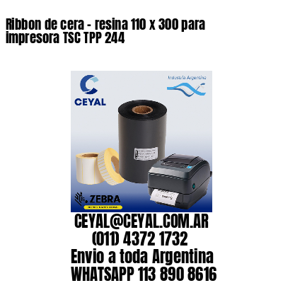 Ribbon de cera – resina 110 x 300 para impresora TSC TPP 244