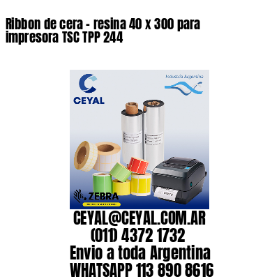 Ribbon de cera – resina 40 x 300 para impresora TSC TPP 244