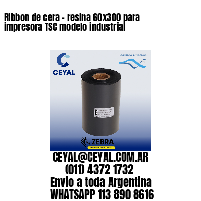 Ribbon de cera – resina 60×300 para impresora TSC modelo industrial
