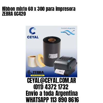 Ribbon mixto 60 x 300 para impresora ZEBRA GC420