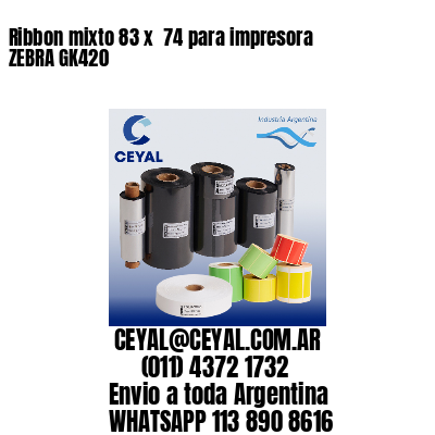 Ribbon mixto 83 x  74 para impresora ZEBRA GK420