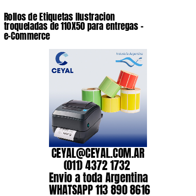 Rollos de Etiquetas Ilustracion troqueladas de 110X50 para entregas – e-Commerce