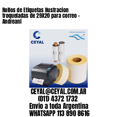 Rollos de Etiquetas Ilustracion troqueladas de 29X20 para correo – Andreani