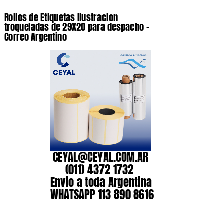 Rollos de Etiquetas Ilustracion troqueladas de 29X20 para despacho – Correo Argentino