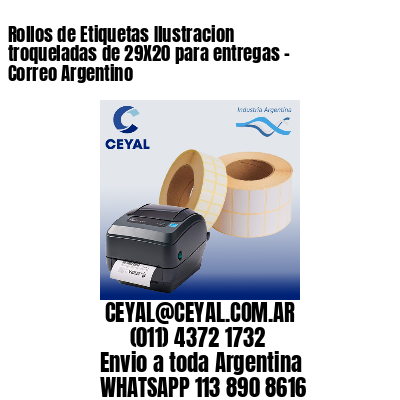 Rollos de Etiquetas Ilustracion troqueladas de 29X20 para entregas – Correo Argentino