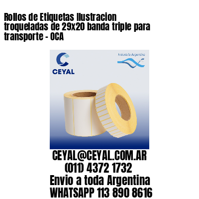 Rollos de Etiquetas Ilustracion troqueladas de 29×20 banda triple para transporte – OCA