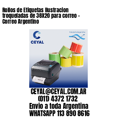 Rollos de Etiquetas Ilustracion troqueladas de 38X20 para correo – Correo Argentino
