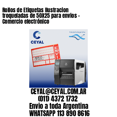 Rollos de Etiquetas Ilustracion troqueladas de 50X25 para envios – Comercio electrónico