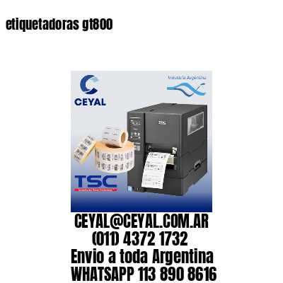 etiquetadoras gt800