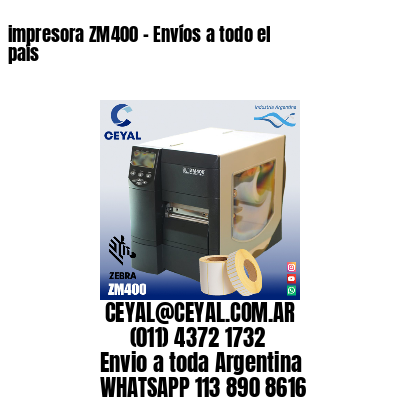 impresora ZM400 – Envíos a todo el país