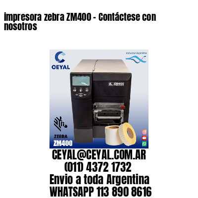 impresora zebra ZM400 – Contáctese con nosotros