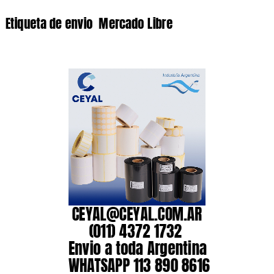 Etiqueta de envio  Mercado Libre
