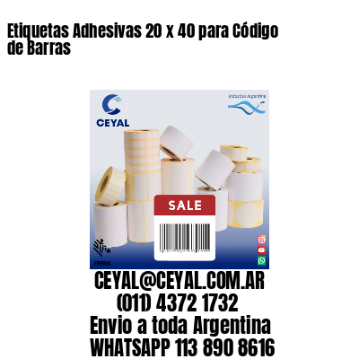Etiquetas Adhesivas 20 x 40 para Código de Barras