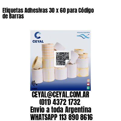 Etiquetas Adhesivas 30 x 60 para Código de Barras