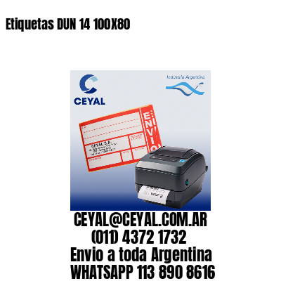Etiquetas DUN 14 100X80