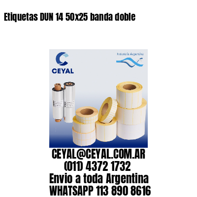 Etiquetas DUN 14 50×25 banda doble