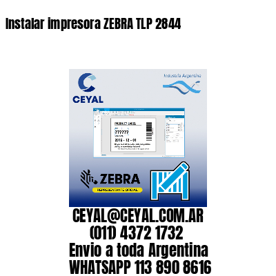 Instalar impresora ZEBRA TLP 2844
