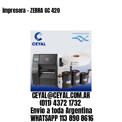 impresora – ZEBRA GC 420