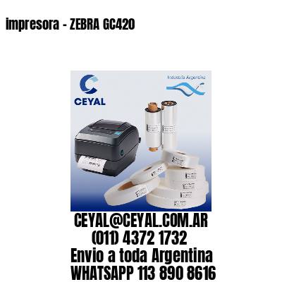 impresora – ZEBRA GC420