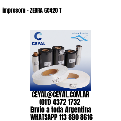 impresora – ZEBRA GC420 T