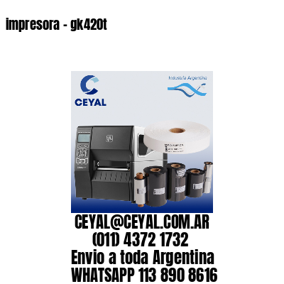 impresora – gk420t